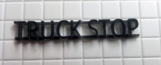 3D SIGN HO SCALE TRUCK STOP 1.5" LONG